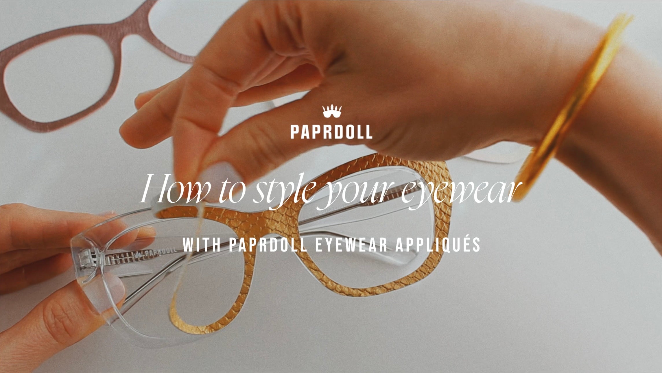 How PaprDoll Eyewear Appliqués Work